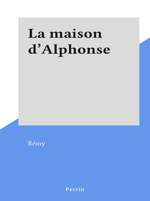 cover image of La maison d'Alphonse